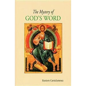 The Mystery of God's Word, Paperback - Raniero Cantalamessa imagine