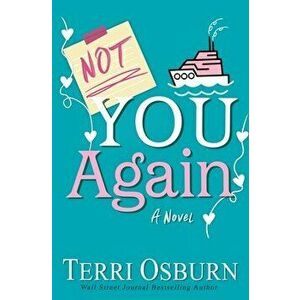Not You Again, Paperback - Terri Osburn imagine