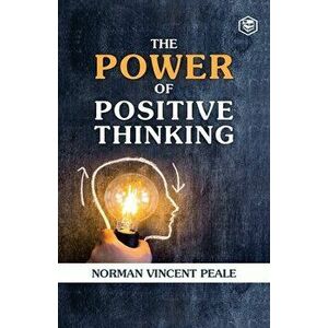 The Power Of Positive Thinking, Paperback - Norman Vincent Peale imagine