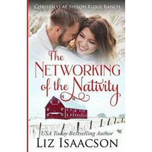 The Networking of the Nativity, Paperback - Liz Isaacson imagine