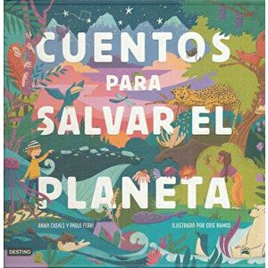 Cuentos Para Salvar El Planeta, Hardcover - Anna Casals imagine