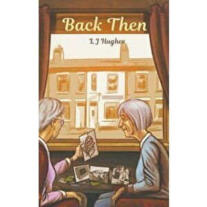 Back Then, Hardcover - L. J. Hughes imagine