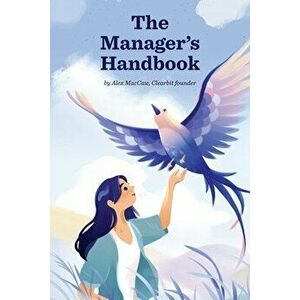 The Manager's Handbook, Paperback - Alex Maccaw imagine