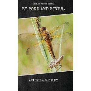 By Pond and River, Hardcover - Arabella Buckley imagine