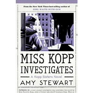 Miss Kopp Investigates, 7, Paperback - Amy Stewart imagine