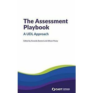 The Assessment Playbook: A UDL Approach, Paperback - Amanda Bastoni imagine