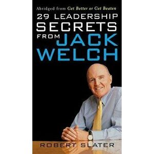 29 Leadership Secrets from Jack Welch, Hardcover - P. Ed Slater imagine