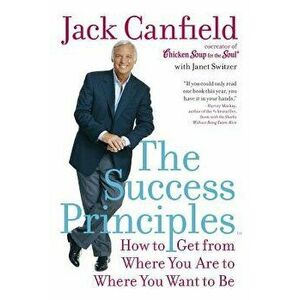 The Success Principles(TM), Paperback - Jack Canfield imagine