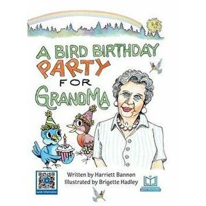 A Bird Birthday Party for Grandma, Hardcover - Harriett Bannon imagine