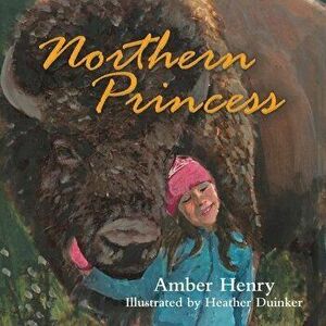 Northern Princess, Paperback - Amber Henry imagine