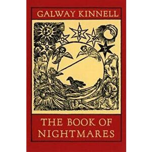 The Book of Nightmares, Paperback - Galway Kinnell imagine