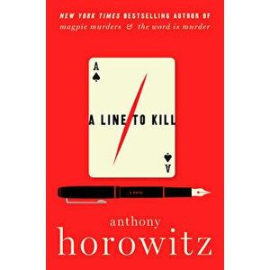 A Line to Kill, Hardcover - Anthony Horowitz imagine