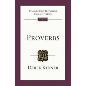Proverbs, Paperback - Derek Kidner imagine