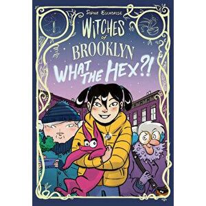 Witches of Brooklyn: What the Hex?!: (A Graphic Novel), Hardcover - Sophie Escabasse imagine