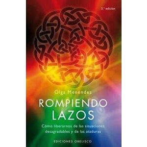 Rompiendo Lazos, Paperback - Olga Menendez imagine