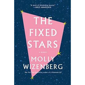 The Fixed Stars, Paperback - Molly Wizenberg imagine