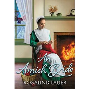 An Amish Bride, Paperback - Rosalind Lauer imagine