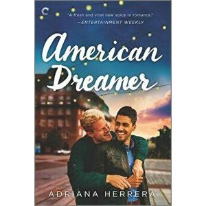 American Dreamer: An LGBTQ Romance, Paperback - Adriana Herrera imagine
