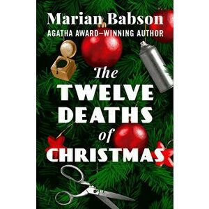 The Twelve Deaths of Christmas, Paperback - Marian Babson imagine