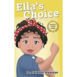 Ella's Choice, Hardcover - Gaiathry Jeyarajan imagine