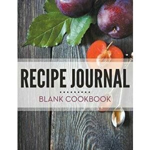 Recipe Journal - Blank Cookbook, Paperback - *** imagine