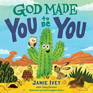 God Made You to Be You, Board book - Jamie Ivey imagine
