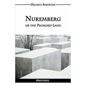 Nuremberg or the Promised Land, Paperback - Maurice Bardèche imagine