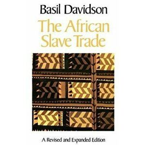 The African Slave Trade, Paperback - Basil Davidson imagine