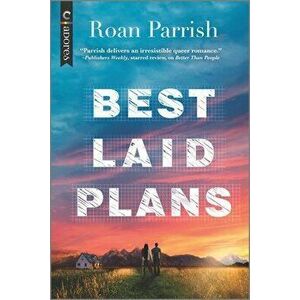 Best Laid Plans: An LGBTQ Romance, Paperback - Roan Parrish imagine