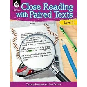 Close Reading with Paired Texts Level K: Engaging Lessons to Improve Comprehension, Paperback - Lori Oczkus imagine