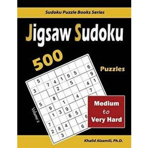 Jigsaw Sudoku: 500 Medium to Very Hard, Paperback - Khalid Alzamili imagine