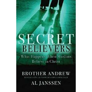 Secret Believers: What Happens When Muslims Believe in Christ, Paperback - *** imagine
