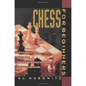 Chess for Beginners: Picture Guide, a, Paperback - Al Horowitz imagine