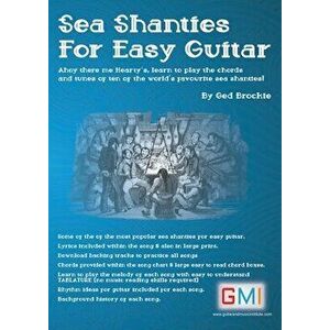 Sea Shanties For Easy Guitar, Paperback - Ged Brockie imagine