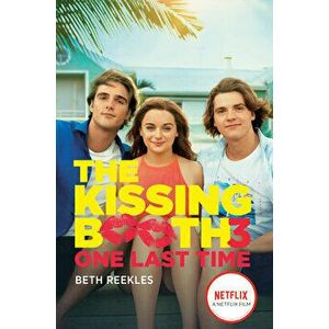 The Kissing Booth #3: One Last Time, Paperback - Beth Reekles imagine