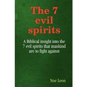 The 7 evil spirits, Paperback - Noe Leon imagine