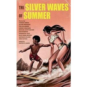 The Silver Waves of Summer, Paperback - David M. Olsen imagine