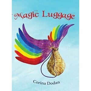 Magic Luggage, Hardcover - Mihaela Corina Dodan imagine