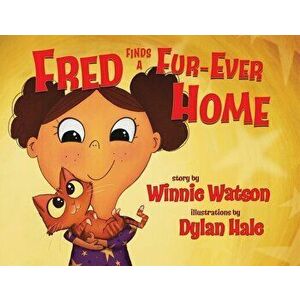 Fred Finds a Fur-Ever Home, Paperback - Winnie Watson imagine