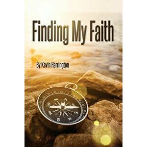 Finding My Faith, Paperback - Kevin Harrington imagine