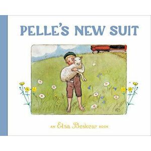 Pelle's New Suit, Hardcover - Elsa Beskow imagine