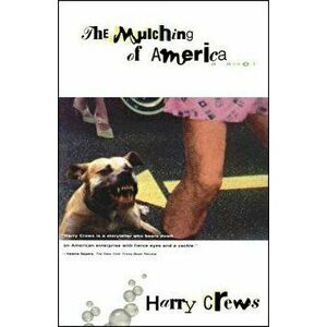 The Mulching of America, Paperback - Harry Crews imagine