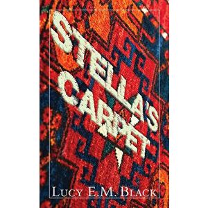 Stella's Carpet, Paperback - Lucy Black imagine