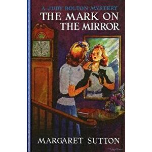 Mark on the Mirror #15, Paperback - Margaret Sutton imagine
