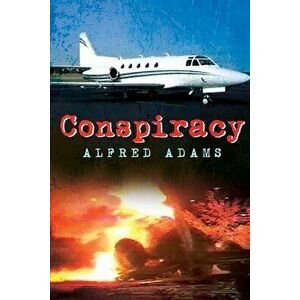 Conspiracy, Paperback - Alfred Adams imagine