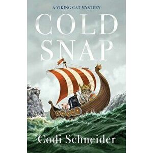Cold Snap, Paperback - Codi Schneider imagine