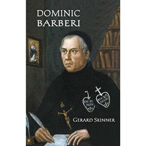 Dominic Barberi, Paperback - Gerard Skinner imagine