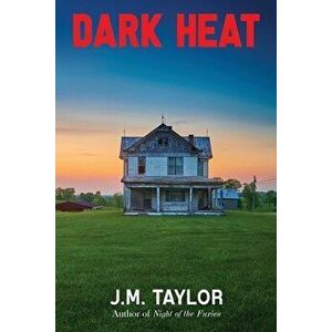 Dark Heat, Paperback - J. M. Taylor imagine