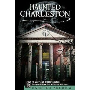 Haunted Charleston, Paperback - Ed Macy imagine