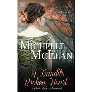 A Bandit's Broken Heart, Paperback - Michelle McLean imagine